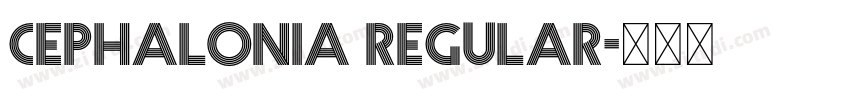 Cephalonia Regular字体转换 Cephalonia Regular字体转换